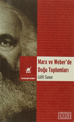 Marx ve Weber’de Doğu Toplumları